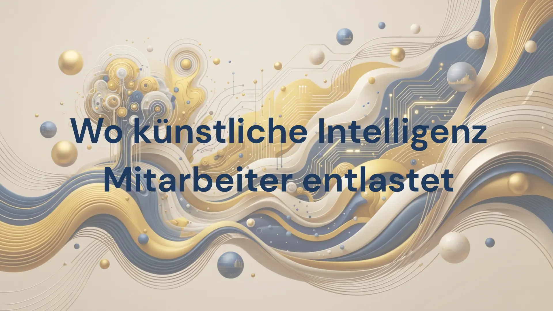 KI-Effizienz im Unternehmen – 10 Use Cases für Mitarbeiterentlastung und messbare Effizienzpotenziale